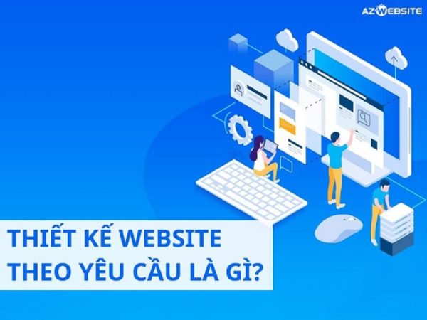 thiet ke website theo yeu cau la gi