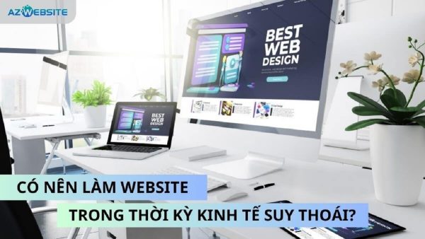 Có nên làm website trong thời kỹ kinh tế suy thoái