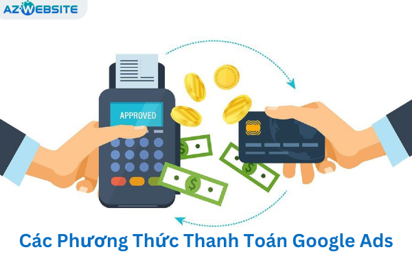Các Phương Thức Thanh Toán Google Ads