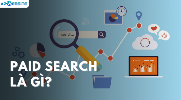 Paid Search là gì Tầm quan trọng trong tiếp thị số